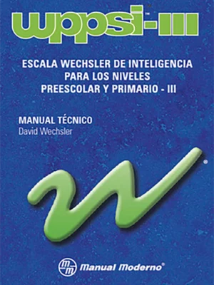 WPPSI-III: Escala Wechsler de inteligencia para los niveles preescolar y primario-III